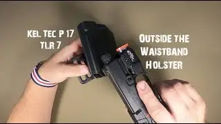 Outside the Waistband Holster for the Kel Tec P-17!
