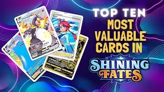 Top 10 Most Valuable Cards from Pokemon Shining Fates! ϞϞ(๑⚈ ․̫ ⚈๑)&cap;