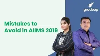 Ways To Avoid Common Mistakes in AIIMS 2019 | AIIMS 2019 | Gradeup Tips and Tricks