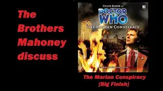 Chatting Doctor Who - The Marian Conspiracy [Big Finish]