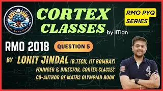 RMO 2018 Q5 Sol | Algebra | Lohit Jindal Sir | Maths Olympiad | RMO