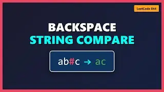 Backspace String Compare - LeetCode 844 - Optimal Solution (Stack vs Two Pointers)