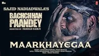 Markhayega Song Bachchan pandey /Akshaykumar /Kriti /jacquelyn audio song
