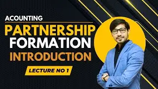 Partnership Formation Lecture 1, Partnership Formation Introduction