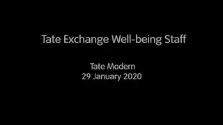 TateShots | Tate Exchange well-being staff