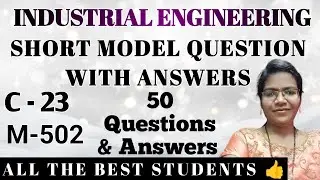 C-23 INDUSTRIAL ENGINEERING SHORT QUESTIONS & ANSWER ll #IE