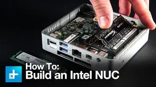 Как собрать мини-ПК Intel NUC
