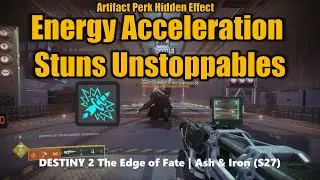 Hidden Effect: Energy Acceleration Artifact Perk Stuns Unstoppable Champions
