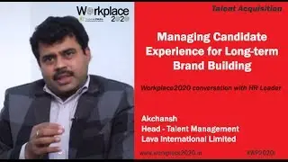 Akchansh, Lava International Limited, on the Future of Talent Acquisition #FutureTA #WP2020i (3)