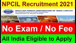 NPCIL Recruitment 2021|NPCIL Apprenticeship 2021|NPCIL ITI Recruitment 2021|NPCIL ITI Vacancy 2021