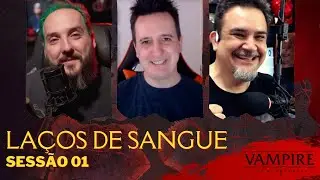 Laços de Sangue Sessão 01 | Vampiro A Máscara