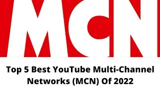 Top 5 Best YouTube Multi-Channel Networks (MCN) Of 2022 || Best MCN For Youtube Channel