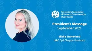 IABC Qld September 2021 President's Message