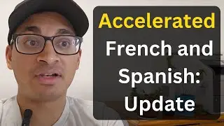 Quick Update: Accelerated Spanish and French Program