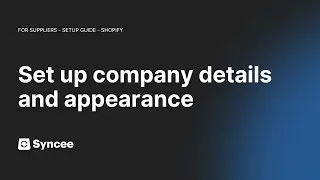 Set Up Company Details & Appearance || Syncee Supplier Setup (Shopify)
