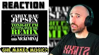 CARLY RAE JEPSEN, NICKI MINAJ - TONIGHT IM GETTING OVER YOU [FIRST REACTION]