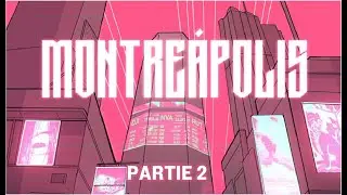 Jeu de r&ocirc;le - Montr&eacute;apolis part 2 - Entour&eacute;s de dingues