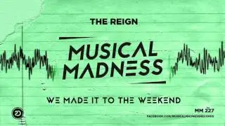The Reign - We Made It To The Weekend [Preview - OFFICIAL]