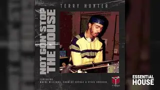 Terry Hunter, Chantay Savage, Steve Graeber - Not Gon' Stop The House (Terry Hunter Afro Remix)