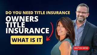 Do I Need Title Insurance - Owners Title Insurance