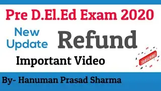 Pre BSTC//D.El.Ed//2020//deled fee refund//Refund// New Notification//एक महत्वपूर्ण जानकारी