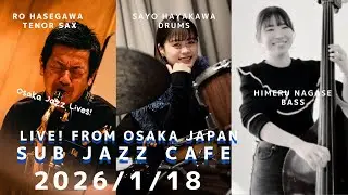 1月18日(sun)  “Osaka Jazz Lives!