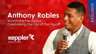 Anthony Robles -  Worth the Hardships: Celebrating the Joy of the Payoff