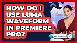 How Do I Use Luma Waveform In Premiere Pro?