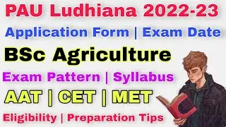 PAU Ludhiana admission 2022 | Application Form | Exam Date | Eligibility Criteria| Pattern | Seats