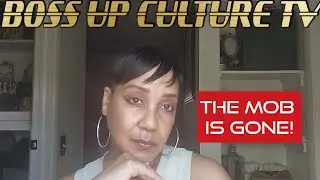 The Mob Is GONE!