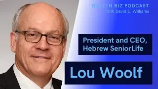Interview with Hebrew SeniorLife CEO Lou Woolf