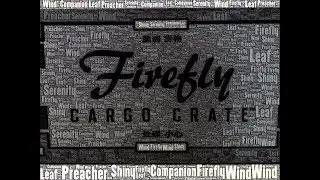LOOT CRATE'S FIREFLY CARGO CRATE