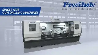Precihole - Single Spindle Gun Drilling Machine with Chuck Clamping - Deep Hole Drilling Machine