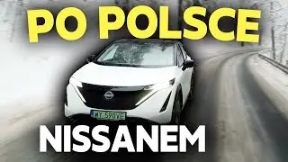 Test NISSANA ARIYA w trasie 500 km! Tym razem INFRASTRUKTURA zawiodła...