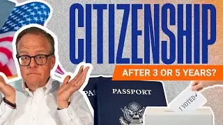 🇺🇸⏳ CITIZENSHIP in 3 or 5 Years? Find Out Which One Applies to You!