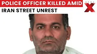 Iranian Police Officer Stabbed to Death Amid 12th Day of Cost-of-Living Protests | NewsX
