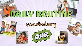 Daily Routine Quiz for Kids | Morning to Night Vocabulary Game
