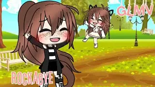 ~Rockabye~Gacha life~