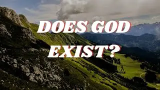 DOES GOD EXIST?