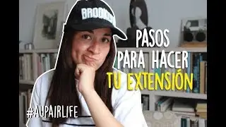 &iquest;C&Oacute;MO EXTENDER TU ESTAD&Iacute;A SIENDO AU PAIR? | How to do an extension year?