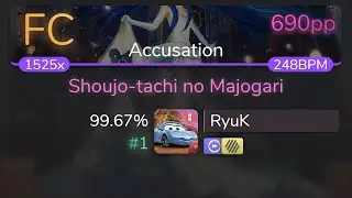 [Live] RyuK | -45 - Shoujo-tachi no Majogari [Accusation] +HDDT 99.67% {#1 690pp FC} - osu!