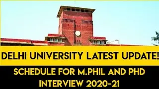 Schedule for M.phil and PHD Interview of Delhi University|Delhi University interview schedule 2020|