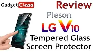 (Review:) LG V10 H901 ~ Pleson Tempered Glass Screen Protector w/2.5D Rounded Edges