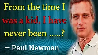 Top 30 Paul Newman Quotes and Sayings - Inspiring Quotes !Quotops!