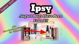 Ipsy, август 2020 г. Найдены сумки! А также еще больше крутых спойлеров! | Красота-самоучка