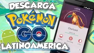 Descargar Pokemon Go para LatinoAmerica Oficial : Per&uacute; , Argentina , Chile ,  Colombia - ACTUALIZADO