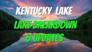 Kentucky Lake - Breakdown & Updates - This is the mapping tool you need!