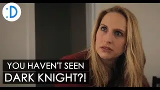 You haven&rsquo;t seen The Dark Knight?! | COMEDY SKETCH