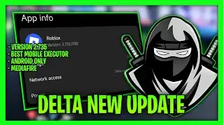 *NEW UPDATE* Delta Executor Version 2.735 - Latest Version 2026 (Android)