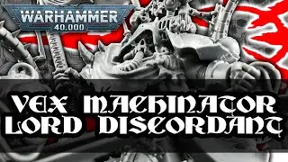 Vex Machinator, Arch Lord Discordant - Reviewing a Creepy-Cool Chaos Miniature for Warhammer 40K